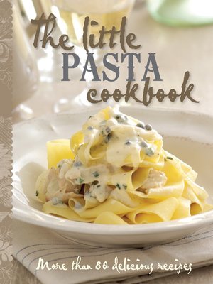 cover image of The Little Pasta Cookbook
